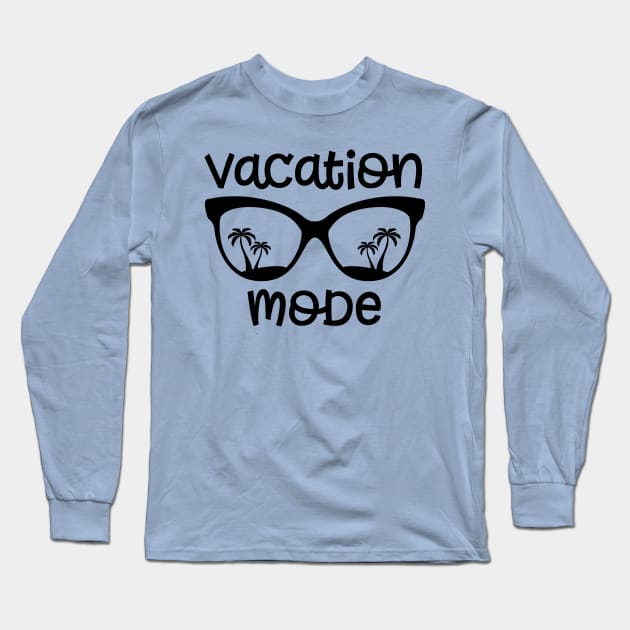 Vacation Mode Long Sleeve T-Shirt by Little Things by Nicky 